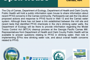 City of Camas, DOE, DOH and Clark County Public Health to Hold Open House Regarding PFAS.